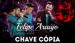 Felipe Araújo – Chave Cópia part. Jorge e Mateus